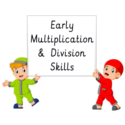 Early Multiplication & Division